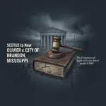 SCOTUS Preview: Olivier v. City of Brandon, Mississippi: The Constitutional Right to Future Relief under § 1983